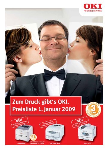 Zum Druck gibt's OKI. Preisliste 1. Januar 2009