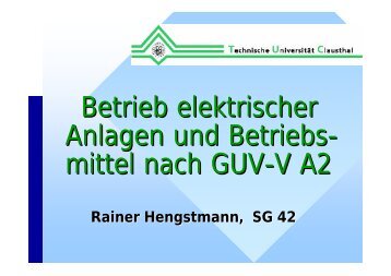Betrieb elektrischer Anlagen und Betriebs- mittel ... - TU Clausthal