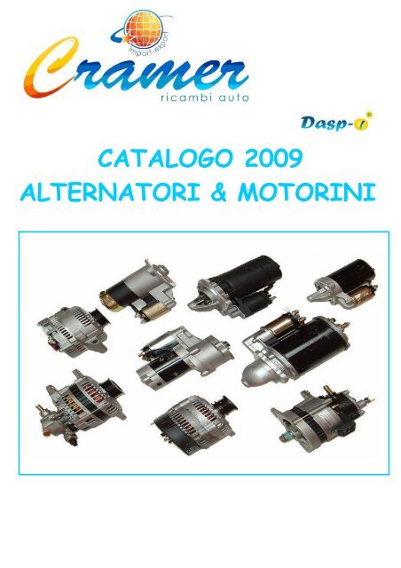 CATALOGO 2009 ALTERNATORI &amp; MOTORINI - Cramer S.r.l.