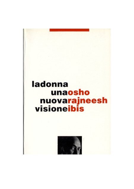Osho Rajneesh La Donna Una Nuova Visione Giano Bifronte - 