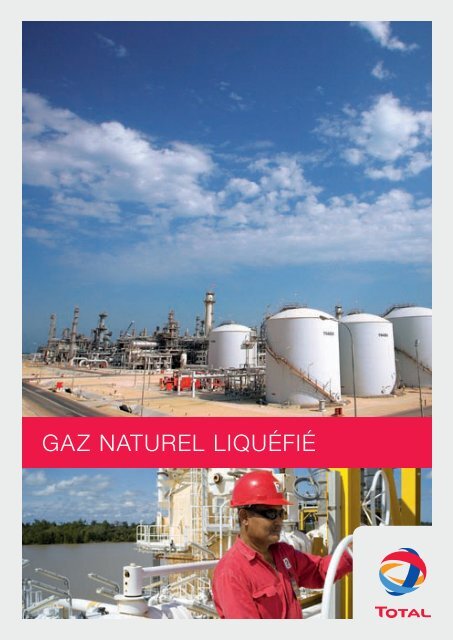Gaz Naturel Liquéfié (pdf - 2,31 Mo) - Total.com