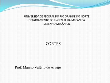 06_Cortes e Secoes.pdf - DCA - Universidade Federal do Rio ...