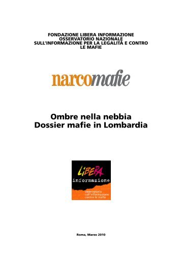 Ombre nella nebbia Dossier mafie in Lombardia - Narcomafie
