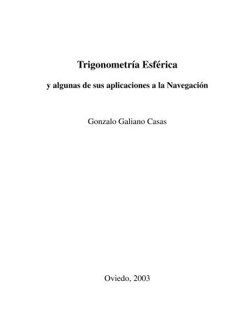 Trigonometría Esférica y algunas de sus aplicaciones a la Navegación