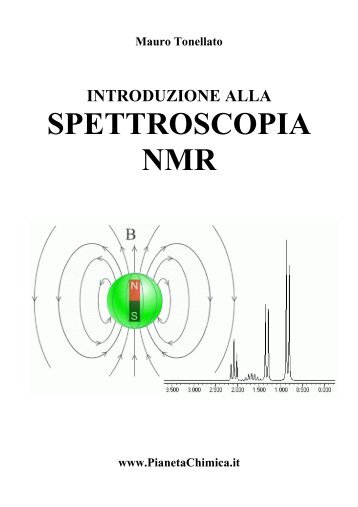 Introduzione alla Spettroscopia NMR - PianetaChimica