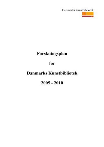 Forskningsplan 2005-2010 - Danmarks Kunstbibliotek