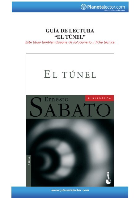 GUÍA DE LECTURA “EL TúnEL” - Planetalector