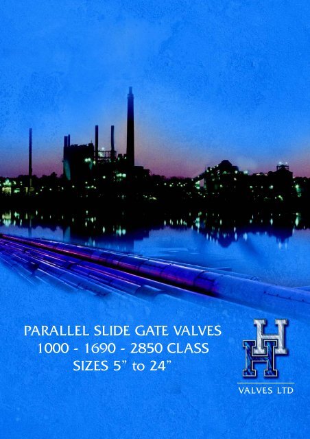 PARALLEL SLIDE GATE VALVES 1000 - 1690 - 2850 CLASS ...