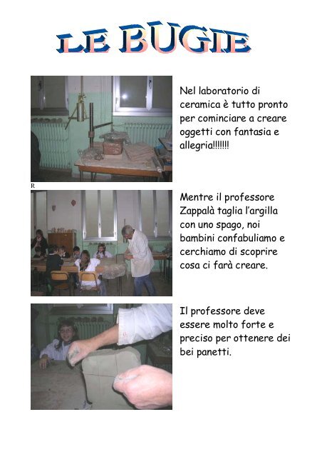 Nel laboratorio di ceramica è tutto pronto per cominciare a creare ...