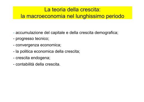 La teoria della crescita: la macroeconomia nel lunghissimo periodo