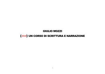 GIULIO MOZZI (non) UN CORSO DI SCRITTURA E NARRAZIONE