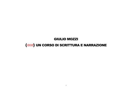 GIULIO MOZZI (non) UN CORSO DI SCRITTURA E NARRAZIONE