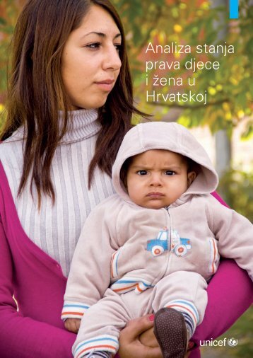 Analiza stanja prava djece i žena u Hrvatskoj, 2011. - Unicef