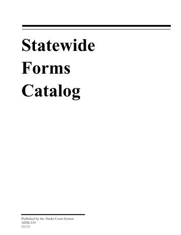 Alaska Court System Statewide Forms Catalog (9-11)
