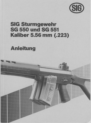 SIG Sturmgewehr SG 550 und SG 551 Kaliber 5.56 mm (.223)