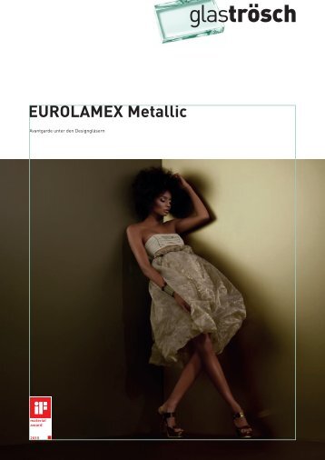 EUROLAMEX METALLIC Prospekt - Glas Trösch Beratungs-GmbH