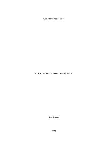 A SOCIEDADE FRANKENSTEIN - UFSM