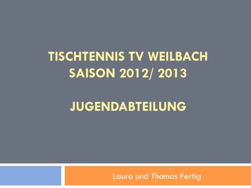 tischtennis tv weilbach saison 2012/ 2013 jugendabteilung