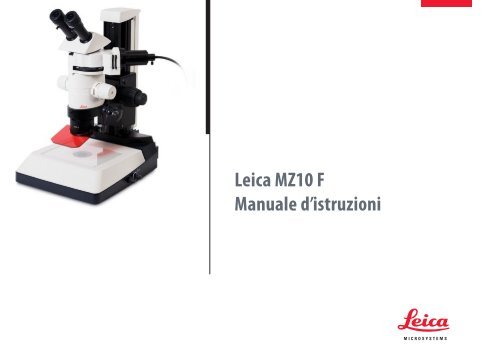 Leica MZ10 F Manuale d'istruzioni - Leica Microsystems