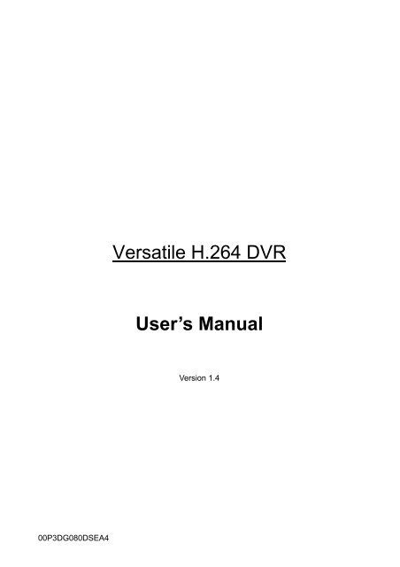 Versatile H.264 DVR User'S Manual - Luxon Video
