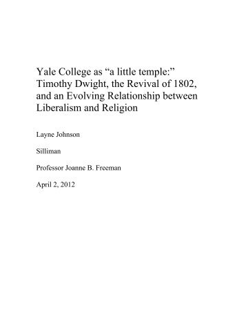 Yale College as “a little temple:” Timothy Dwight, the Revival of 1802 ...