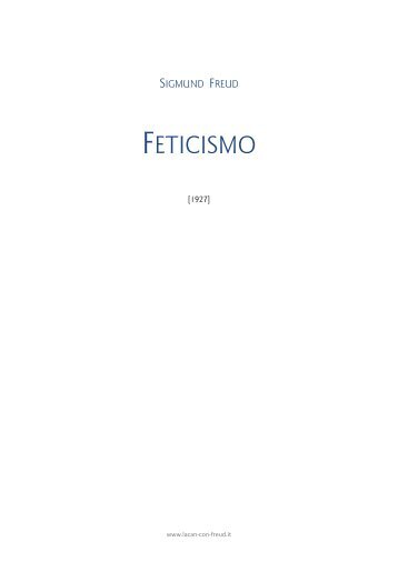 Feticismo [1927] - Lacan con Freud.it