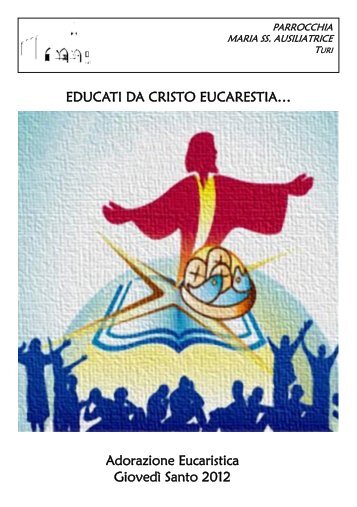 Educati da Cristo eucarestia - Adorazione Giovedi Santo ... - Qumran