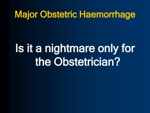 Massive Obstetric Hemorrhage - Health Research at Fernandez ...