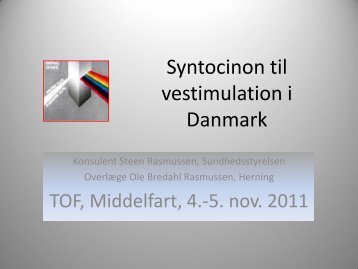 Syntocinon til vestimulation i Danmark