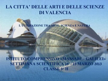 la citta' delle arti e delle scienze - Istituto Comprensivo MASSARI ...