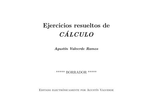 Ejercicios resueltos de Cálculo - Universidad de Málaga