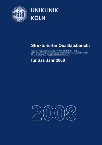 Strukturierter Qualitätsbericht 2008 - Uniklinik Köln