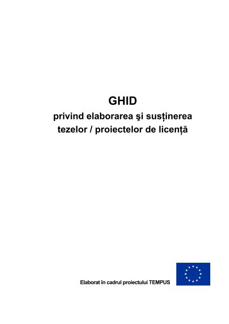 GHID privind elaborarea şi susţinerea tezelor / proiectelor de licenţă