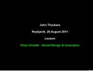 John Thackara Reykjavik, 26 August 2011 Lecture Clean Growth ...