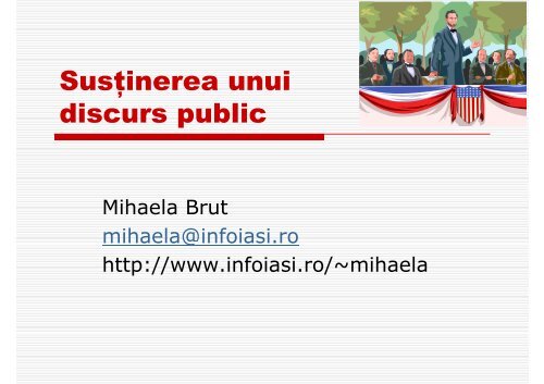 Susţinerea unui discurs public - Profs.info.uaic.ro
