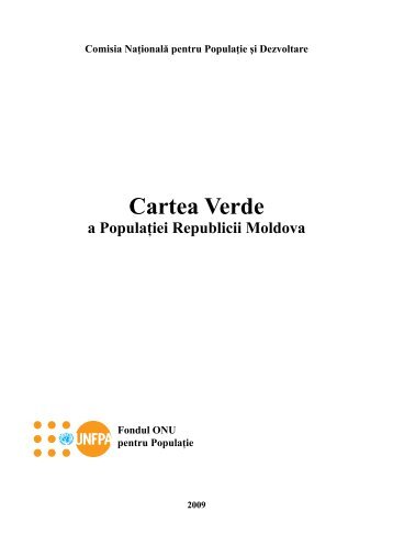 Cartea Verde a populatiei Republicii Moldova.indd - UNFPA Moldova