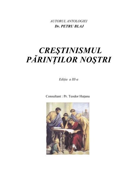 Dr. Petru Blaj – Crestinismul parintilor nostri - 1mvbooks