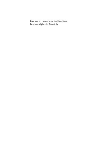 Procese şi contexte social-identitare la minorităţile din românia