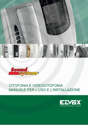 citofonia e videocitofonia manuale per l'uso e l'installazione - Elvox