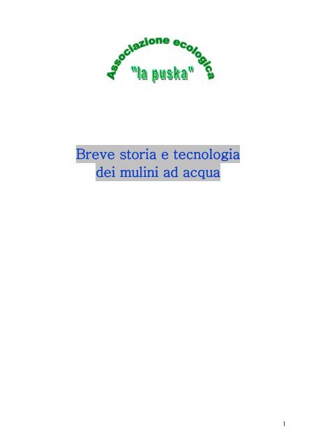 Breve storia e tecnologia dei mulini ad acqua - la Puska