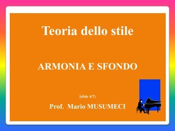 Stile I – 4 Armonia e Sfondo - Musica & Musicologia