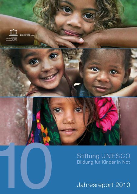 Stiftung UNESCO Jahresreport 2010 - Unesco-Kinder.de