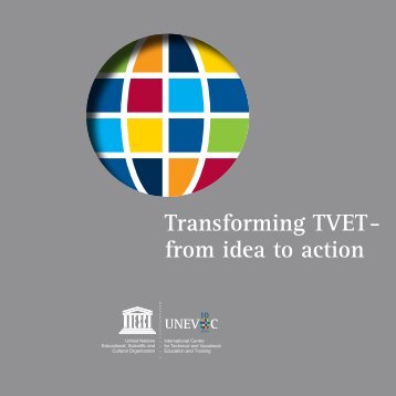 Transforming TVET - from idea to action. One ... - Unesco-Unevoc