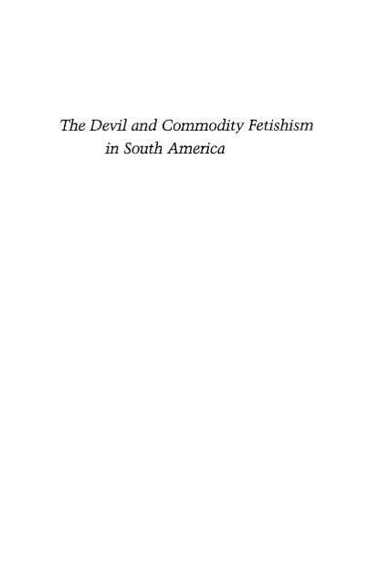 The Devil and Commodity Fetishism in South America - autonomous ...