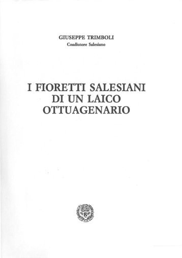i fioretti salesiani di un laico ottuagenario - Salesiano Coadiutore