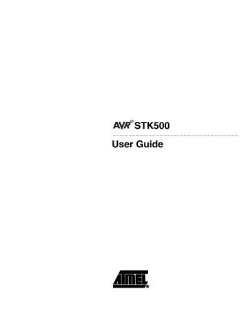 AVR STK500 User Guide - Atmel