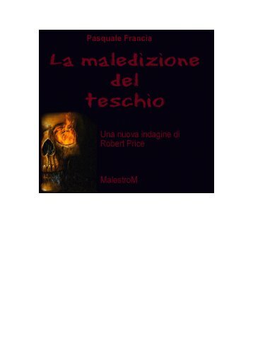 Pasquale Francia La Maledizione del Teschio - Ebook Gratis