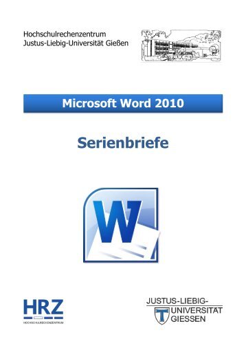 Serienbriefe in Word 2010 - Justus-Liebig-Universität Gießen