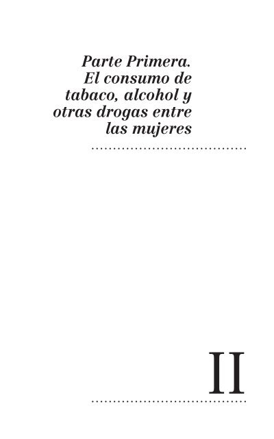 El consumo de alcohol y otras drogas entre las mujeres.