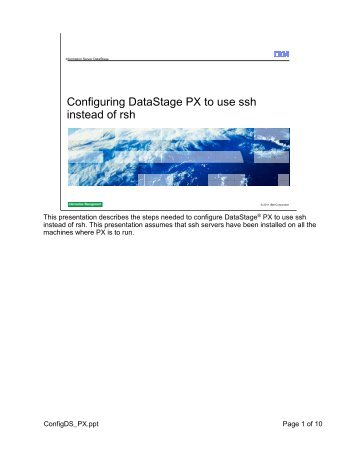 Configuring DataStage PX to use ssh instead of rsh - IBM